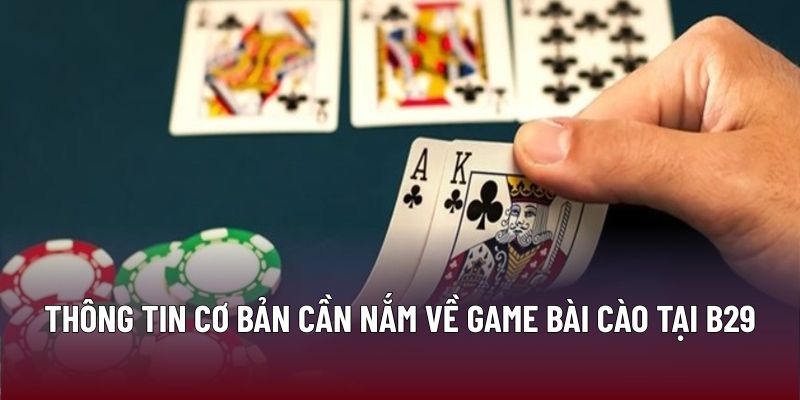Thông tin cơ bản cần nắm về game bài cào tại B29